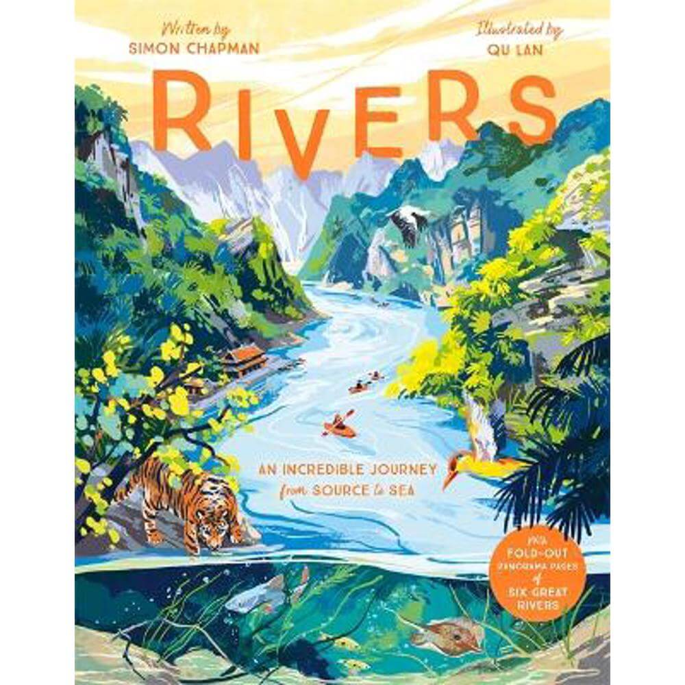 Rivers: An incredible journey from source to sea (Hardback) - Simon Chapman